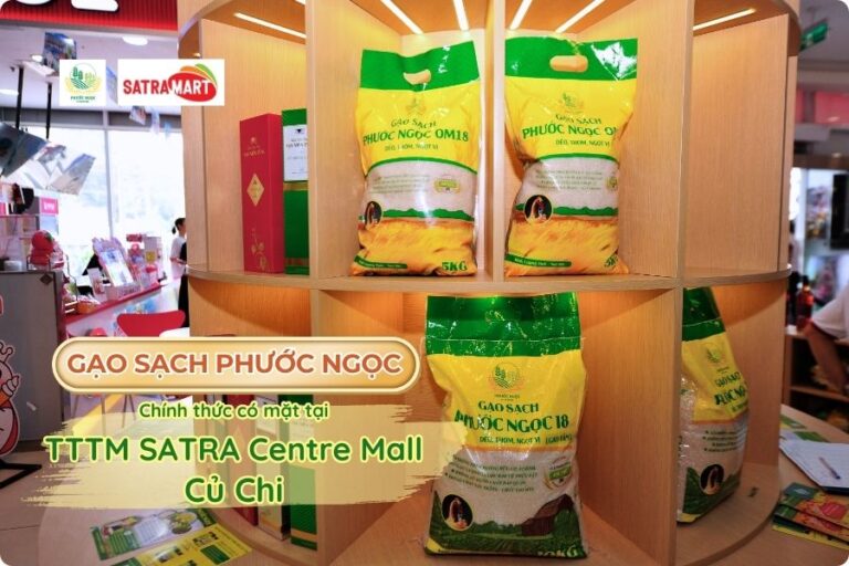 Gạo sạch Phước Ngọc tại TTTM SATRA Centre Mall Củ Chi