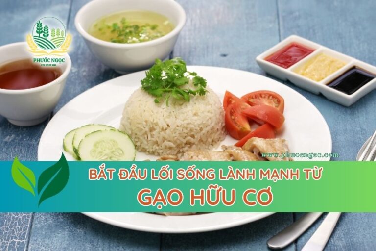 Bắt đầu lối sống lành mạnh từ gạo hữu cơ