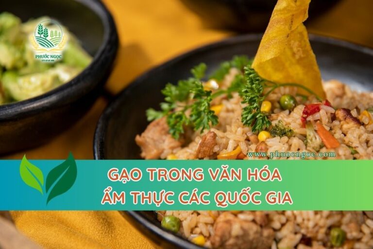 Khám phá nét đẹp của gạo trong văn hóa ẩm thực các quốc gia