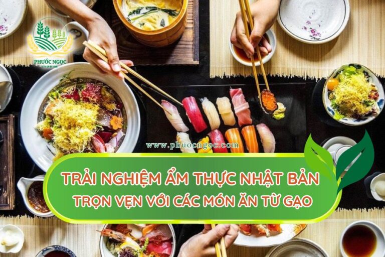 Trải nghiệm ẩm thực Nhật Bản trọn vẹn với các món ăn từ gạo