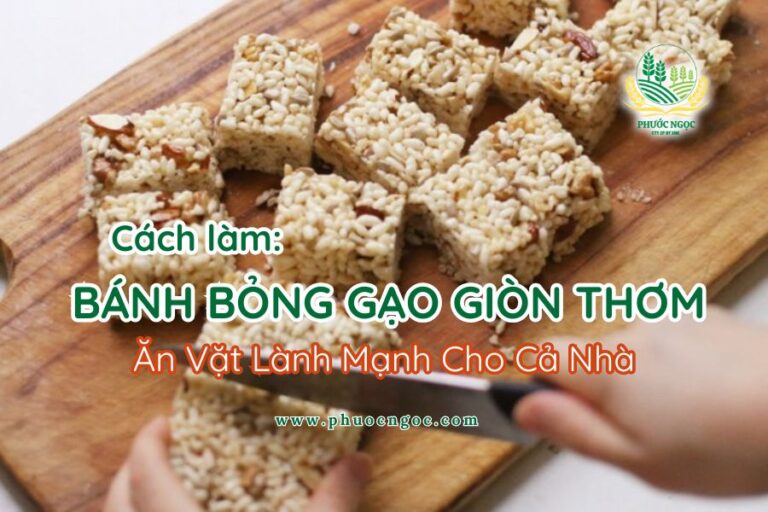 Cách Làm Bánh Bỏng Gạo