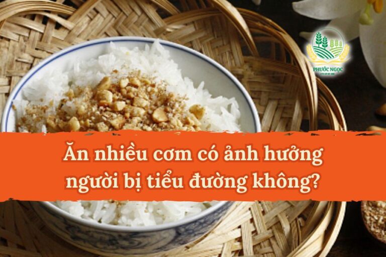 Ăn nhiều cơm có ảnh hưởng đến người bị tiểu đường không?