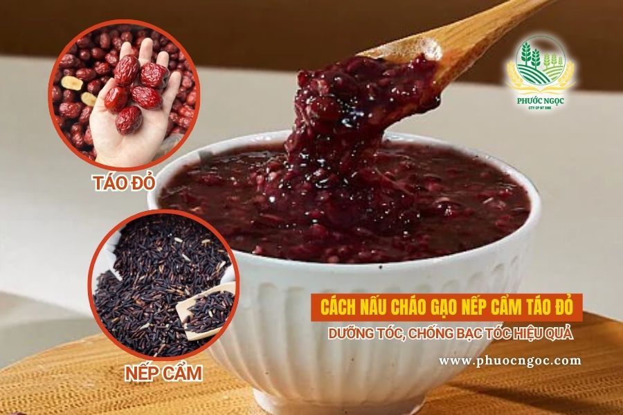 Món Cháo Dưỡng Tóc Từ Gạo Nếp Cẩm, Táo Đỏ Và Long Nhãn