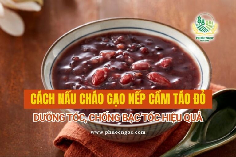 Cách Nấu Cháo Gạo Nếp Cẩm Táo Đỏ – Dưỡng Tóc, Chống Bạc Tóc Hiệu Quả