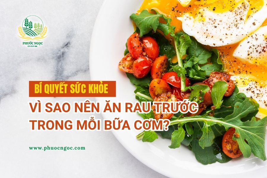 [Bí Quyết Sức Khỏe] Vì Sao Nên Ăn Rau Trước Trong Mỗi Bữa Cơm?
