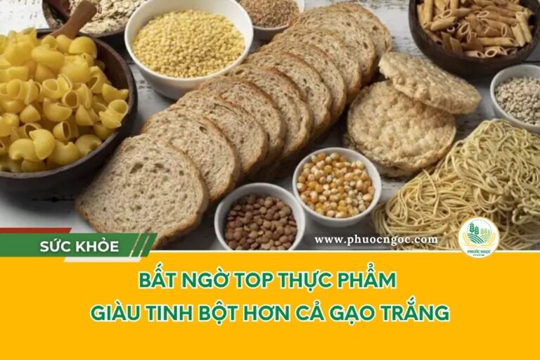 Bất ngờ TOP thực phẩm giàu tinh bột hơn cả gạo trắng