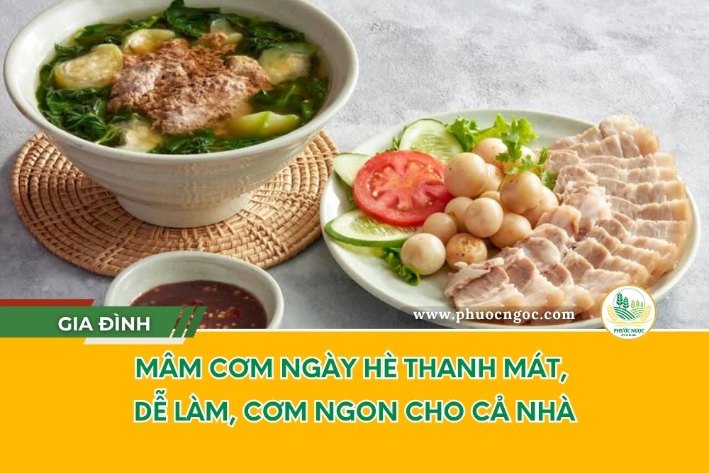 Mâm cơm ngày hè thanh mát, dễ làm, cơm ngon cho cả nhà