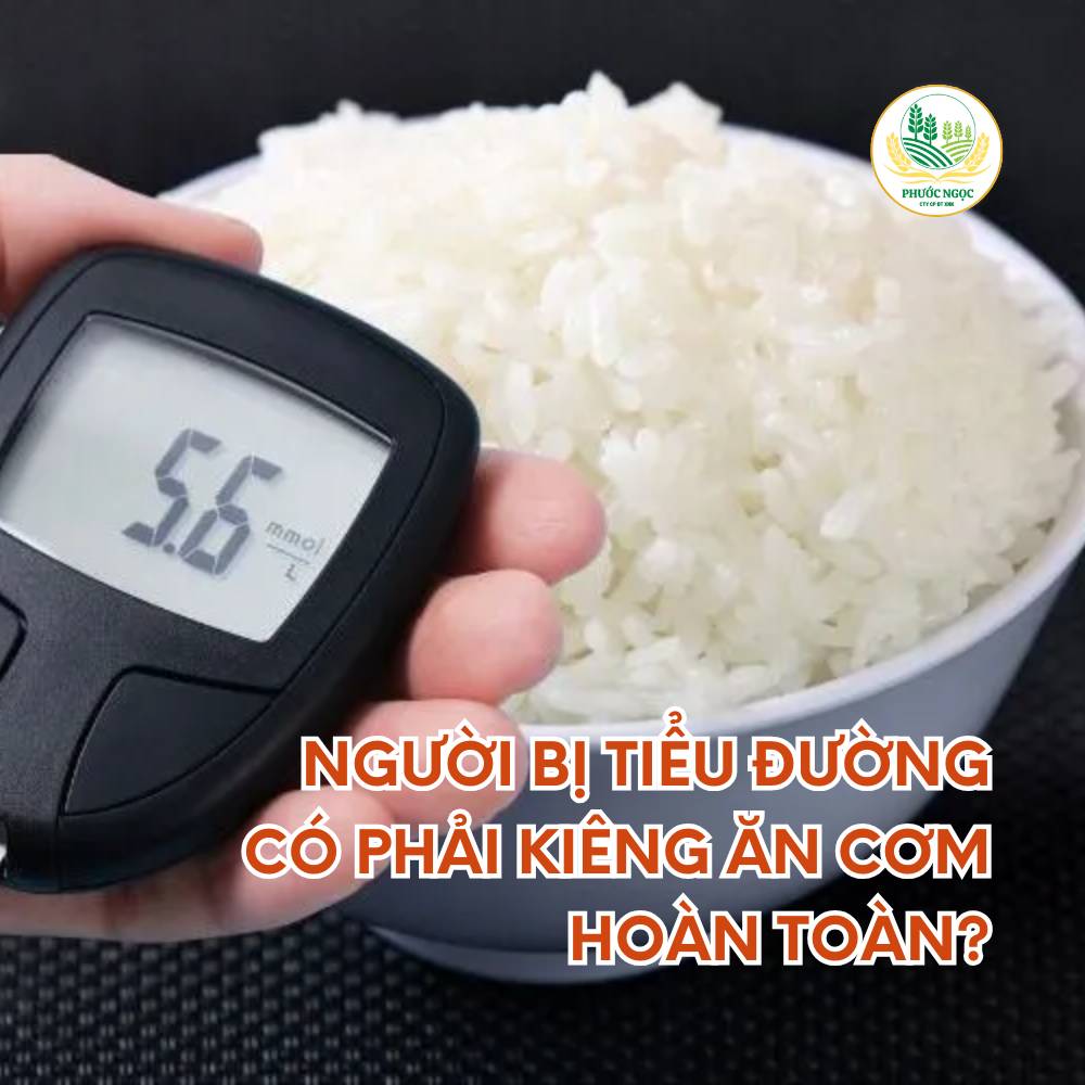 Người bị tiểu đường có phải kiêng ăn cơm hoàn toàn?